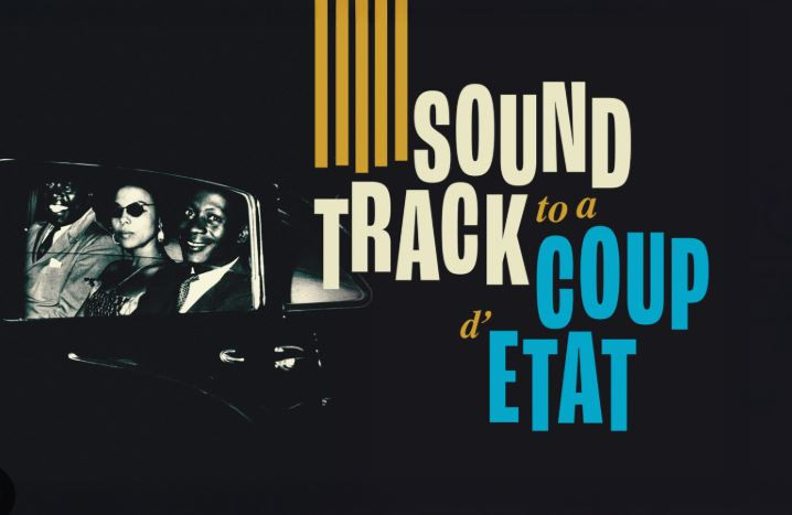 Get ready, 'Soundtrack To a Coup D'etat' will simply blow your mind