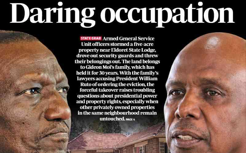 Moi family ordeal as armed GSU officers occupy Eldoret property