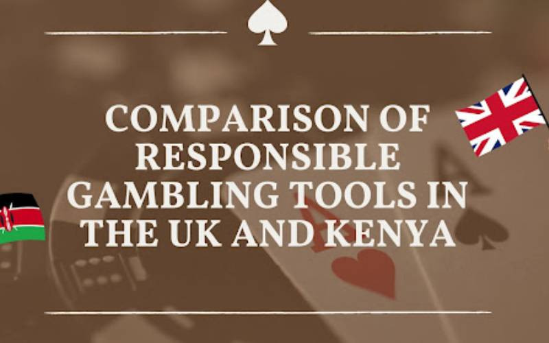 Comparison of responsible gambling tools in the UK and Kenya