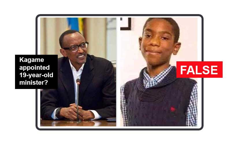 No, President Kagame has not appointed 19-year-old minister 